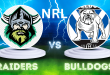 Raiders vs Bulldogs