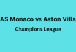 AS Monaco vs Aston Villa