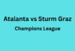 Watch Atalanta vs Sturm Graz